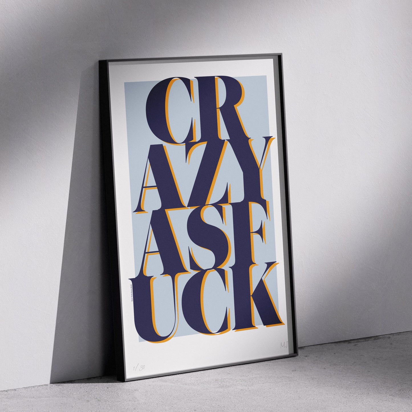 CRAZY Limited Edition Print