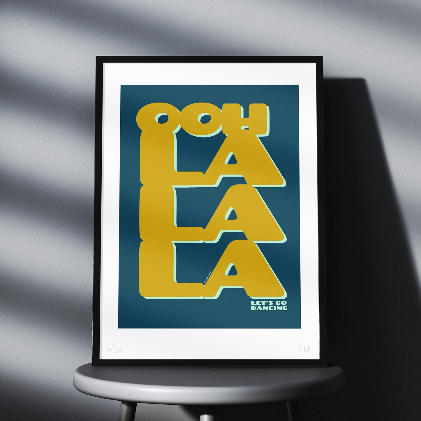 OHH LA LA LA LETS GO DANCING Limited Edition Print