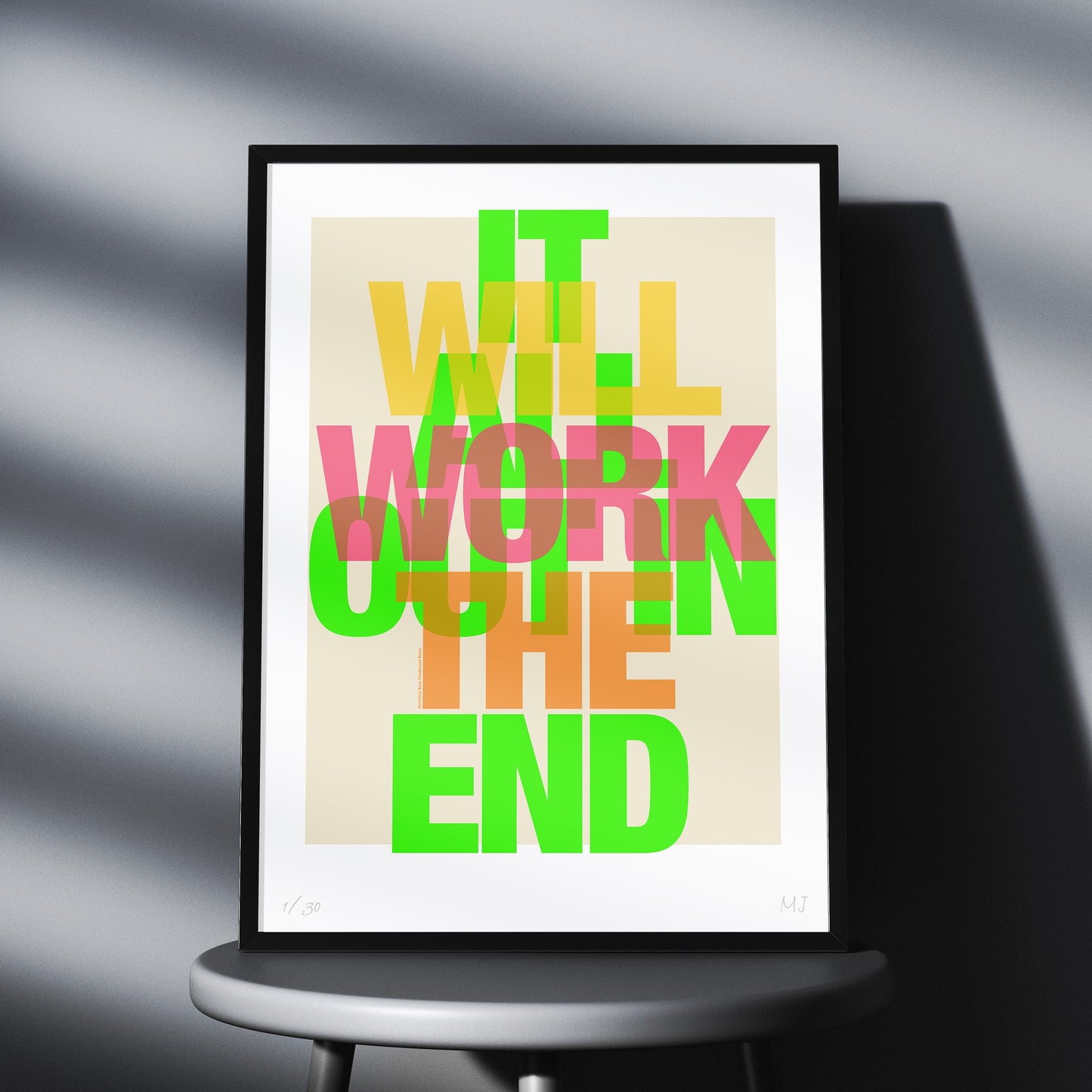 IT WILL ALL WORK OUT IN THE END Limited Edition Print