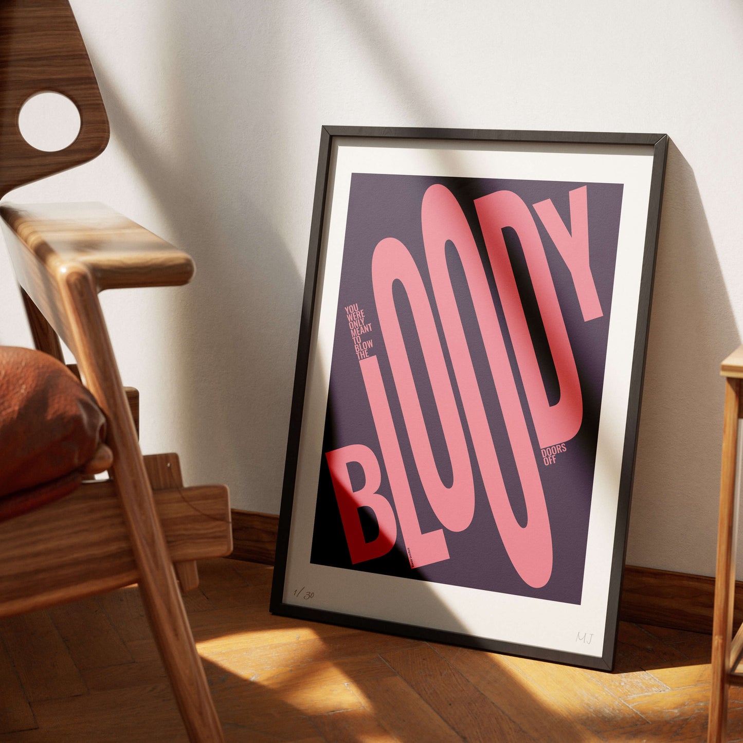 YOU WERE ONLY MEANT TO BLOW THE BLOODY DOORS OFF Limited Edition Print