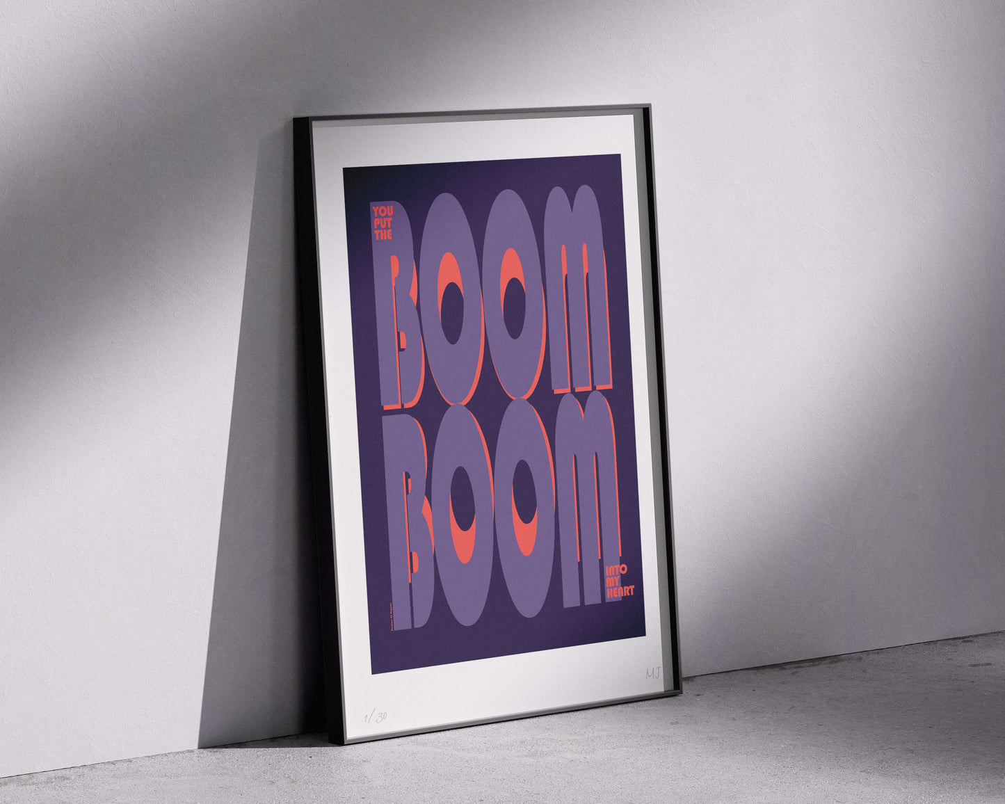 YOU PUT THE BOOM BOOM INTO MY HEART Limited Edition Print
