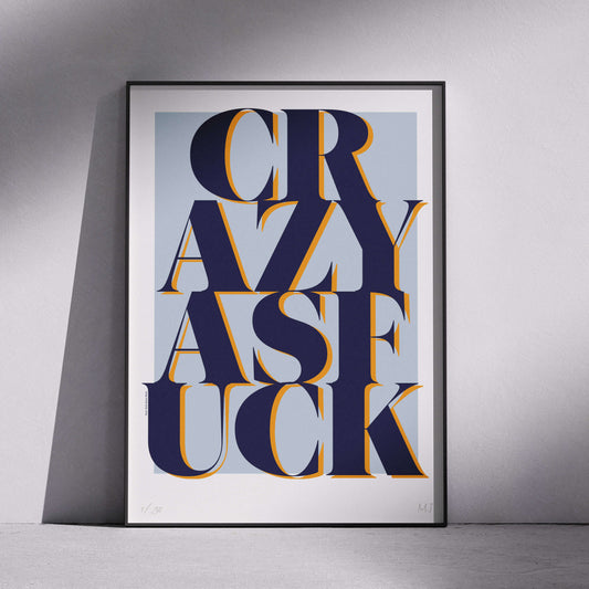 CRAZY Limited Edition Print