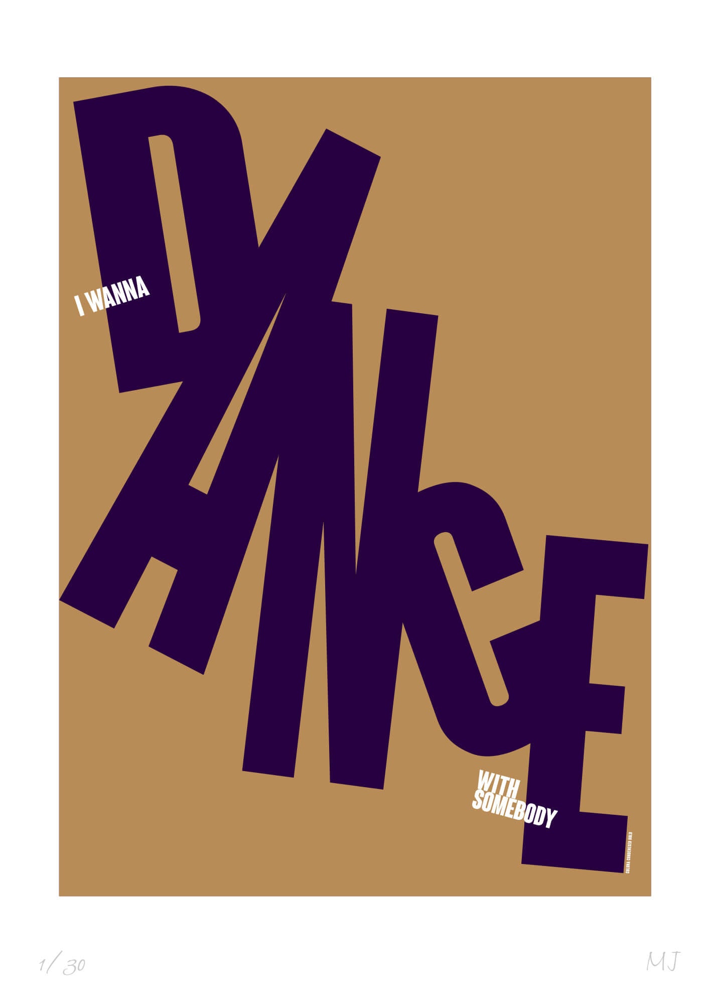 I WANNA DANCE WITH SOMEBODY Limited Edition Print