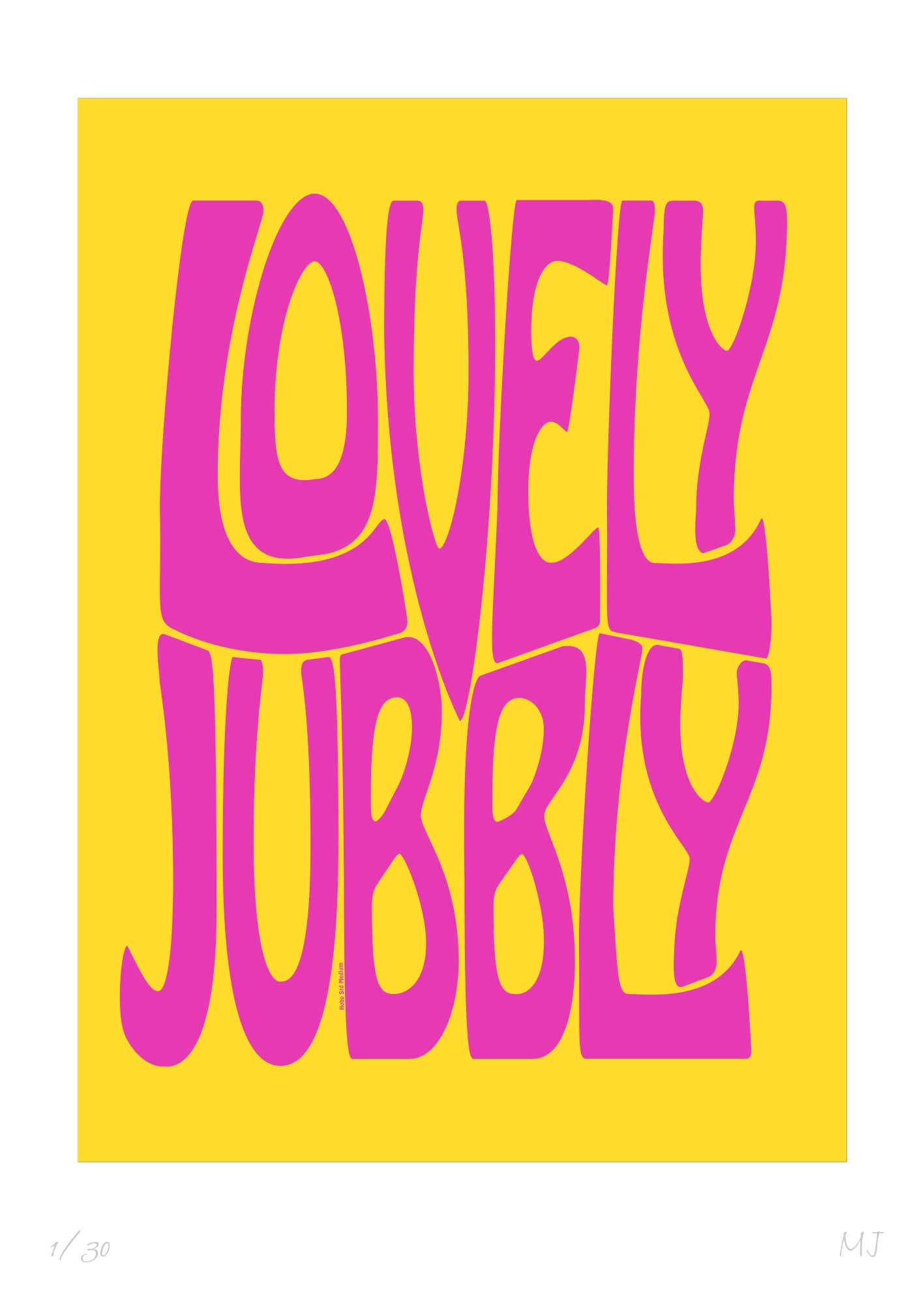 LOVELY JUBBLY Limited Edition Print