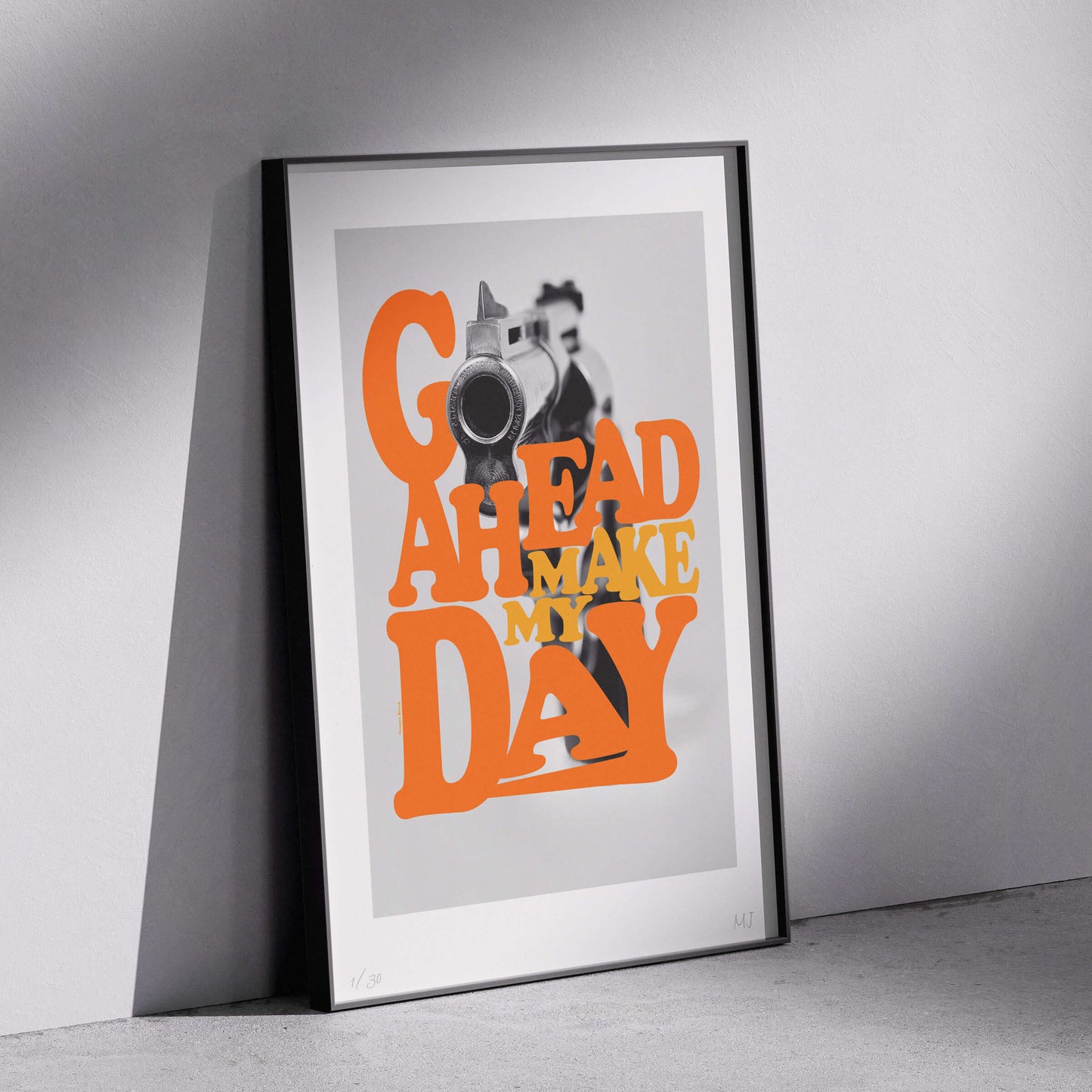 MAKE MY DAY Limited Edition Print