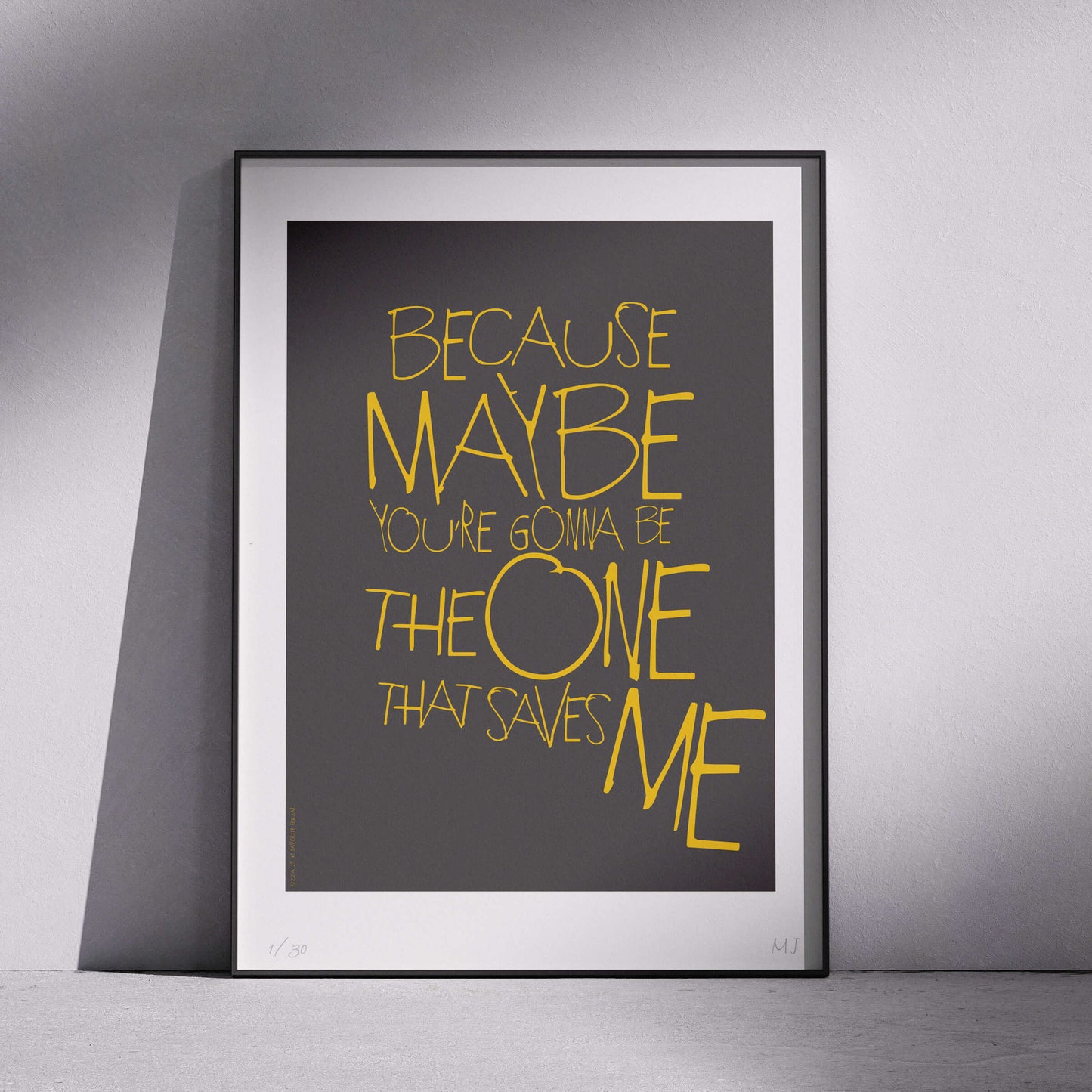 BECAUSE MAYBE Limited Edition Print