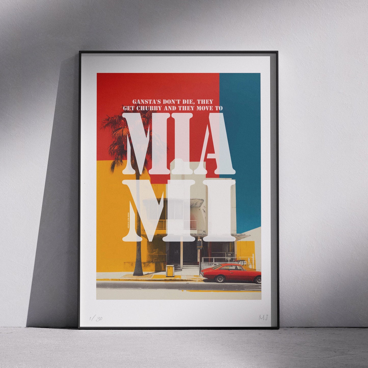 GANSTA'S IN MIAMI Limited Edition Print