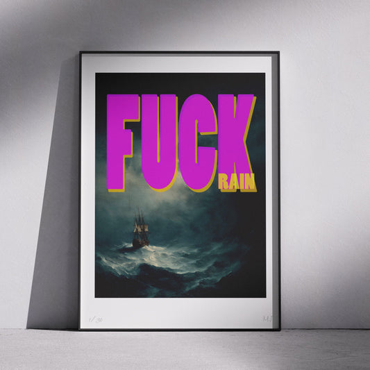 FUC-RAIN Limited Edition Prints