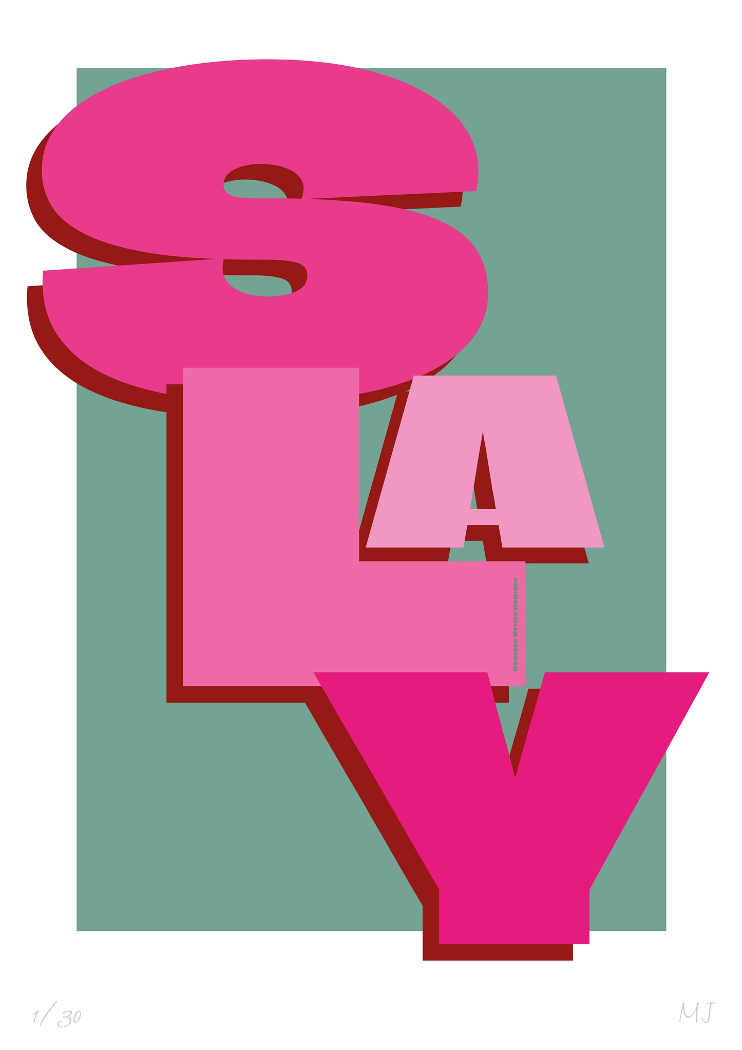 SLAY Limited Edition Print