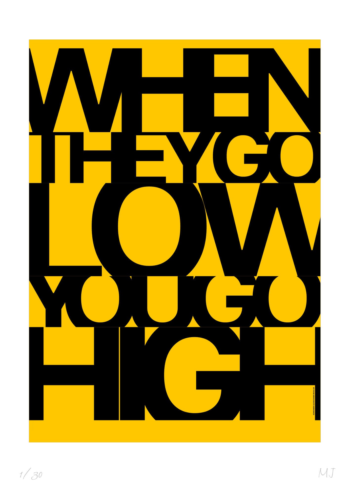 WHEN THEY GO LOW YOU GO HIGH Limited Edition Print