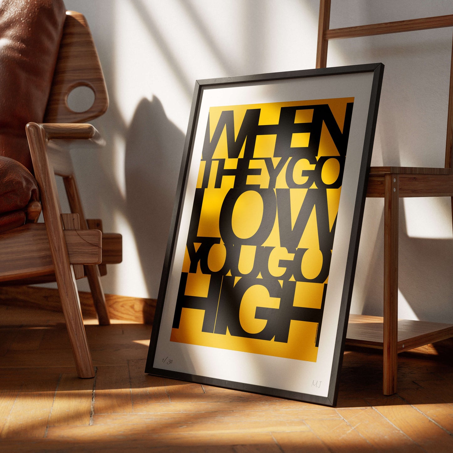 WHEN THEY GO LOW YOU GO HIGH Limited Edition Print