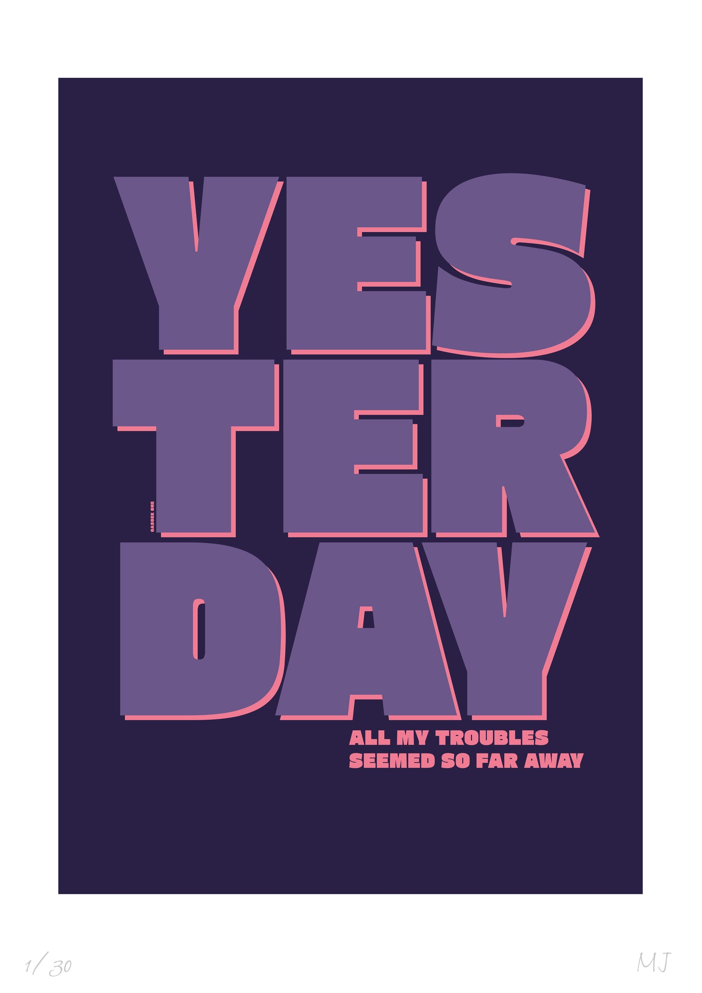 YESTERDAY ALL MY TROUBLES SEEMED SO FAR AWAY Limited Edition Print