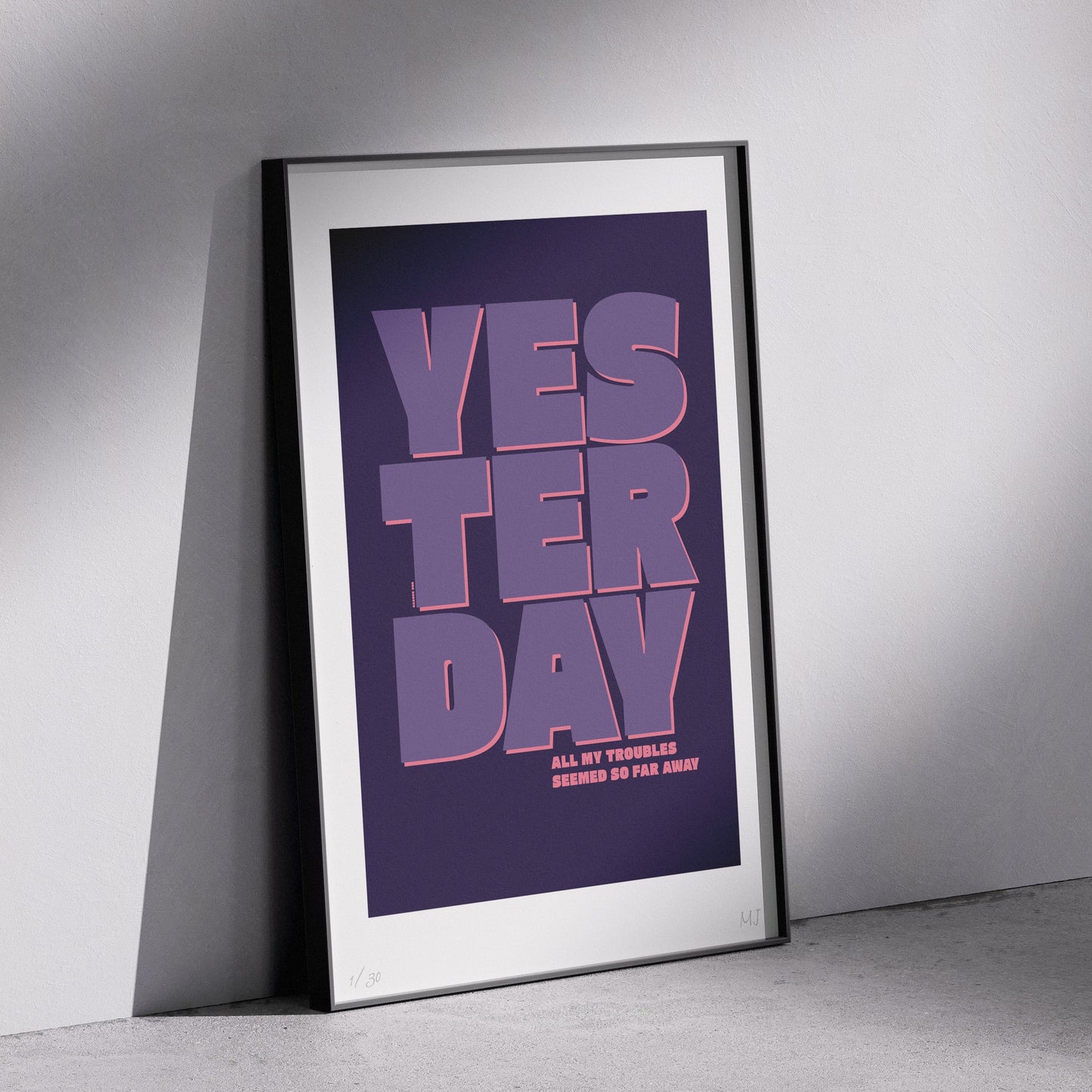 YESTERDAY ALL MY TROUBLES SEEMED SO FAR AWAY Limited Edition Print