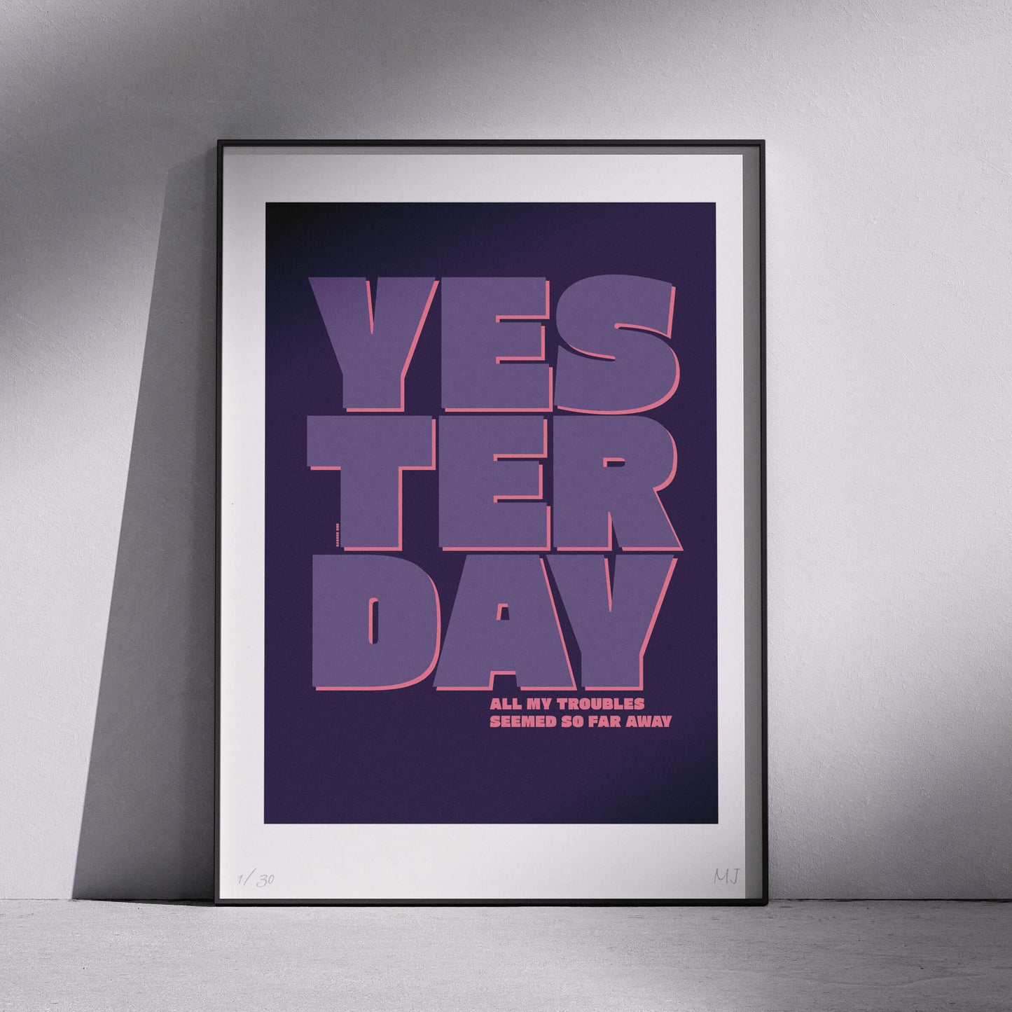 YESTERDAY ALL MY TROUBLES SEEMED SO FAR AWAY Limited Edition Print