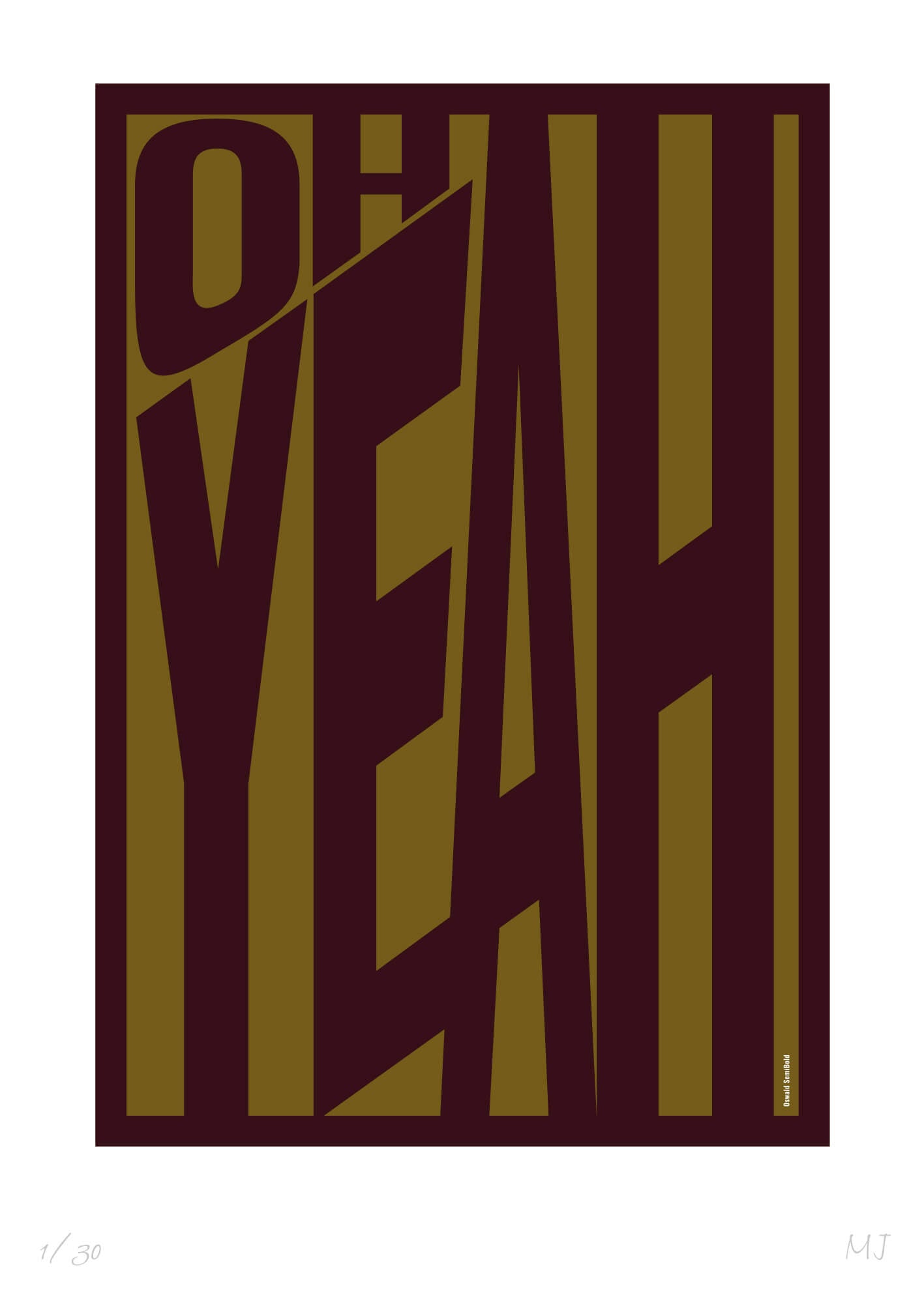 OH YEAH Limited Edition Print