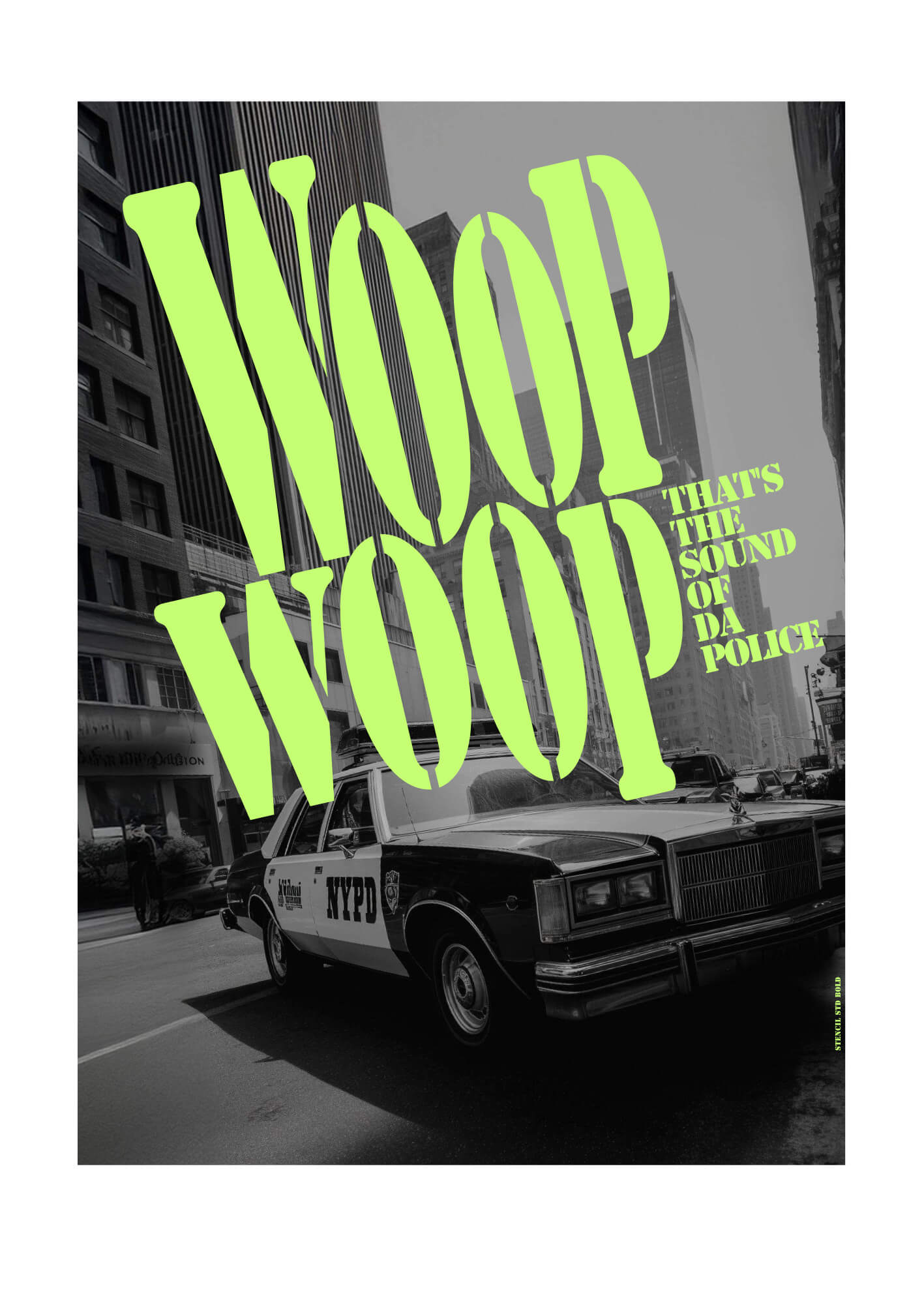 WOOP WOOP IT'S THE SOUND OF DA POLICE Limited Edition print